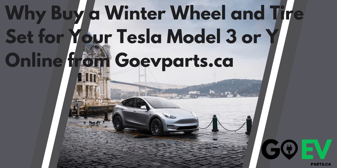 Why Buy a Winter Wheel and Tire Set for Your Tesla Model 3 or Y Online from goevparts.ca